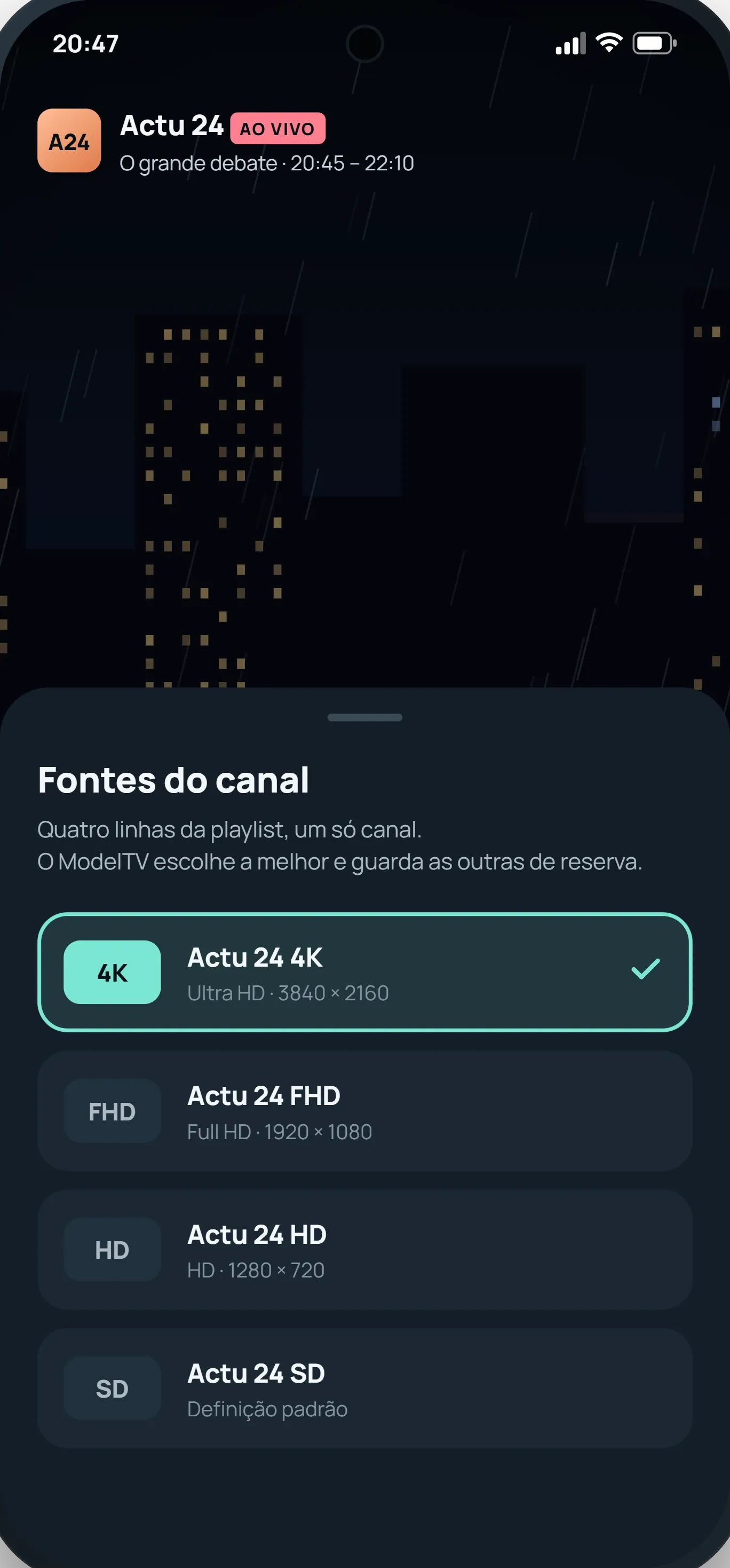 No celular, as fontes de um canal em 4K, FHD, HD e SD